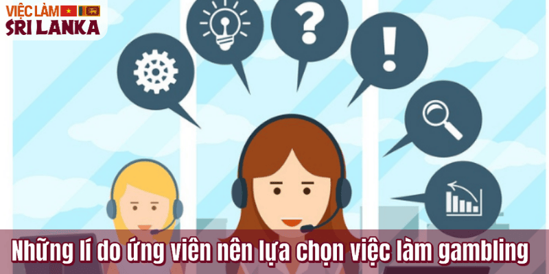 Những lí do ứng viên nên lựa chọn việc làm gambling
