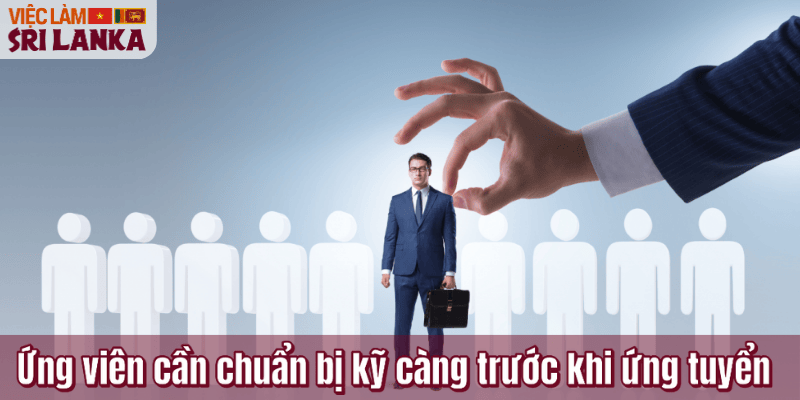 Ứng viên cần chuẩn bị kỹ càng trước khi ứng tuyển