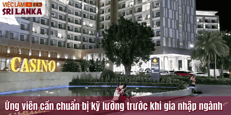 Ứng viên cần chuẩn bị kỹ lưỡng trước khi gia nhập ngành