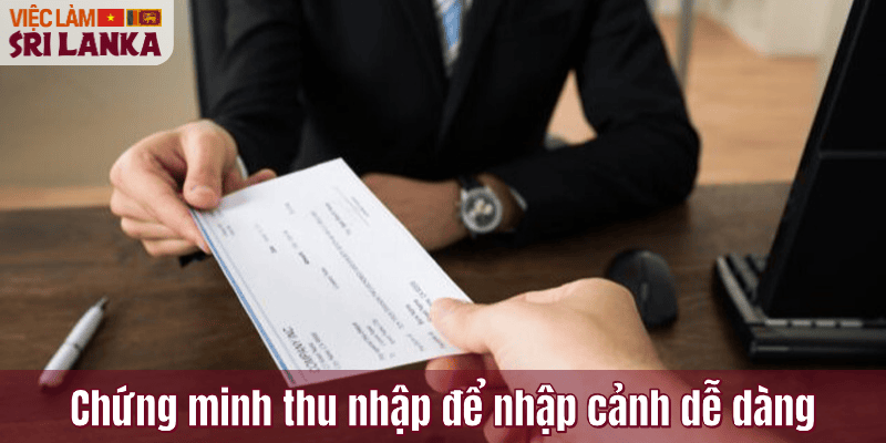 Chứng minh thu nhập để nhập cảnh dễ dàng