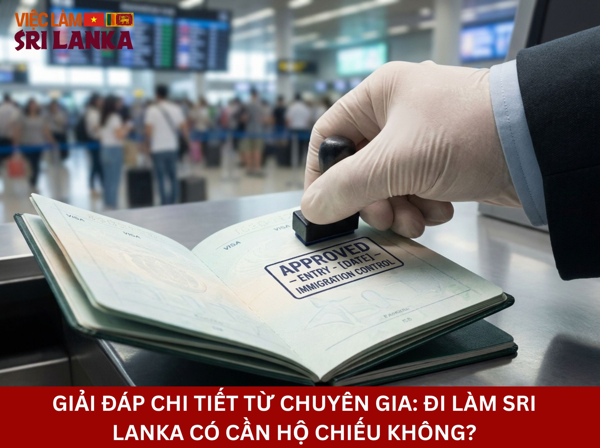đi làm sri lanka có cần hộ chiếu không
