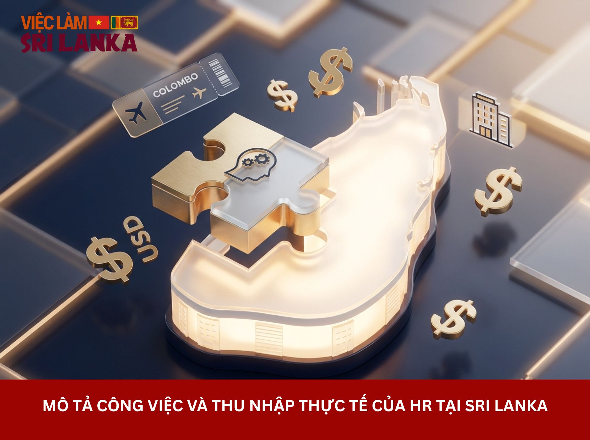 Mô Tả Công Việc Và Thu Nhập Thực Tế Của HR Tại Sri Lanka