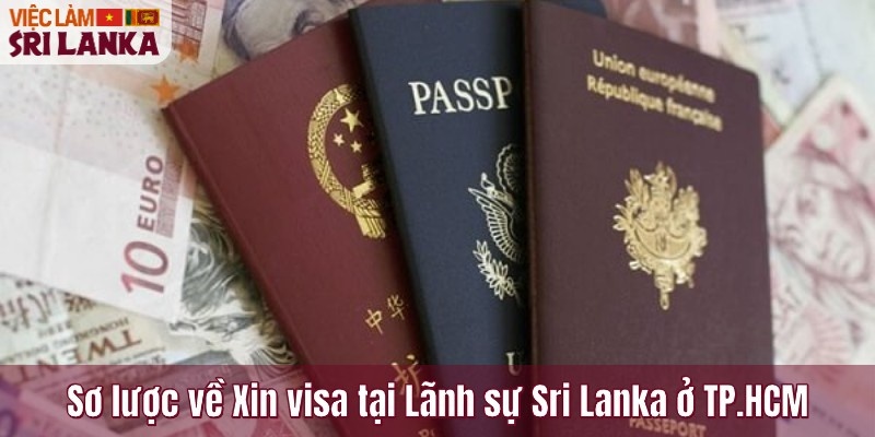 Sơ lược về Xin visa tại Lãnh sự Sri Lanka ở TP.HCM