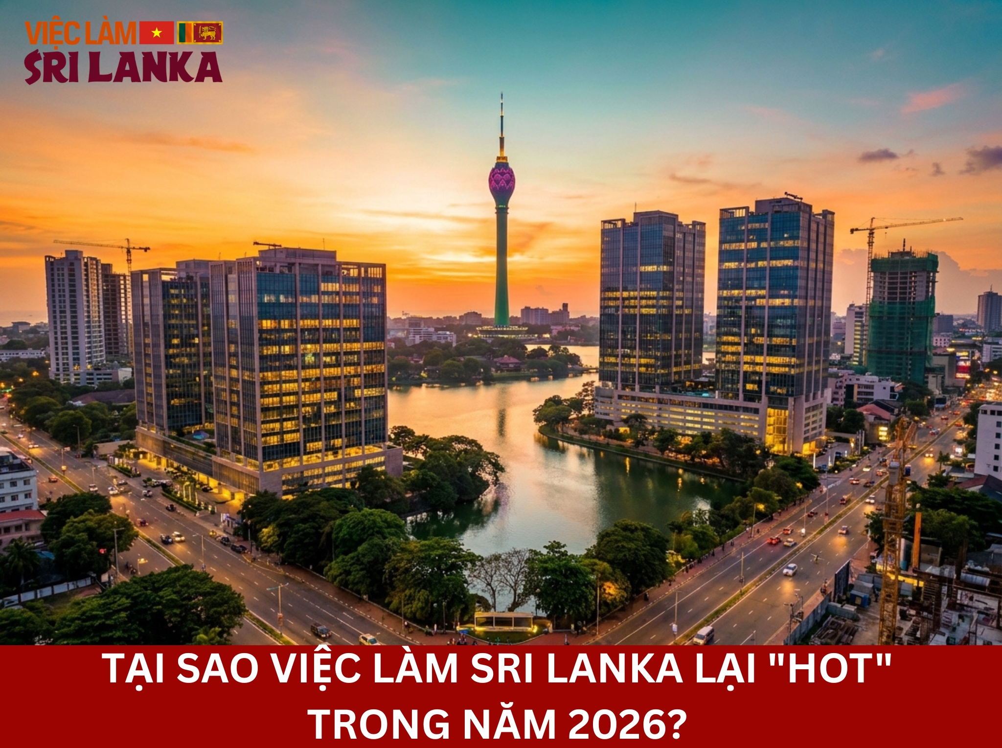Tại sao việc làm Sri Lanka lại hot trong năm 2026