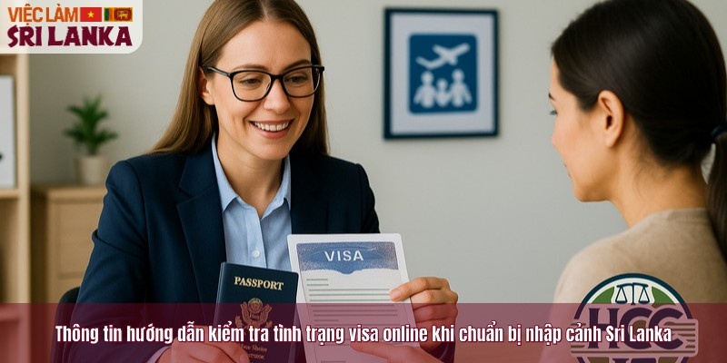 Thông tin hướng dẫn kiểm tra tình trạng visa online khi chuẩn bị nhập cảnh Sri Lanka