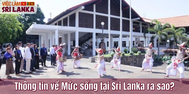 Thông tin về Mức sống tại Sri Lanka ra sao?