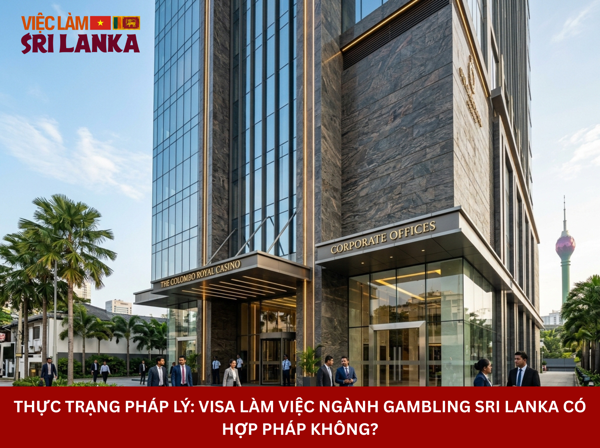Thực trạng pháp lý Visa làm việc ngành gambling sri lanka có hợp pháp không