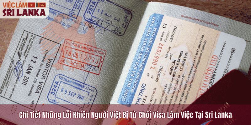 Chi Tiết Những Lỗi Khiến Người Việt Bị Từ Chối Visa Làm Việc Tại Sri Lanka