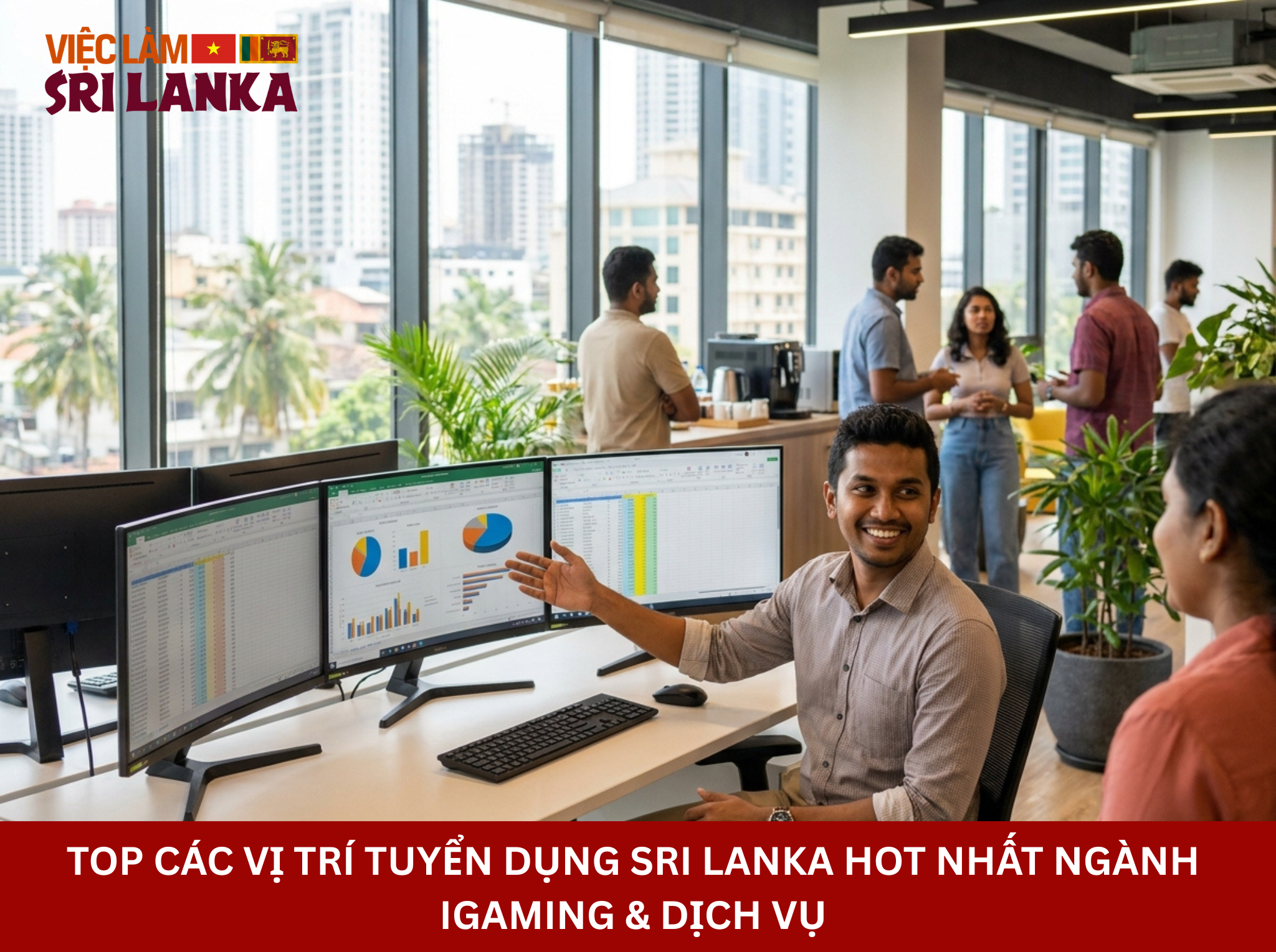 Top các vị trí tuyển dụng Sri Lanka hot nhất ngành iGaming & Dịch vụ