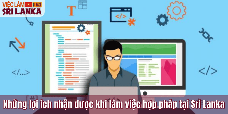 Những lợi ích nhận được khi làm việc hợp pháp tại Sri Lanka