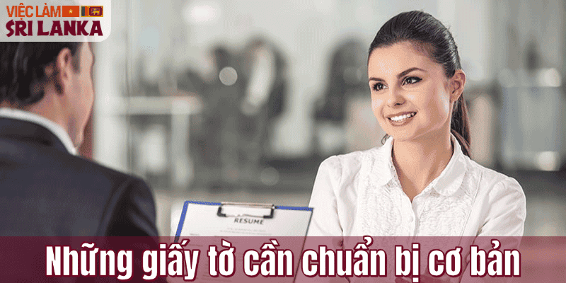 Những giấy tờ cần chuẩn bị cơ bản