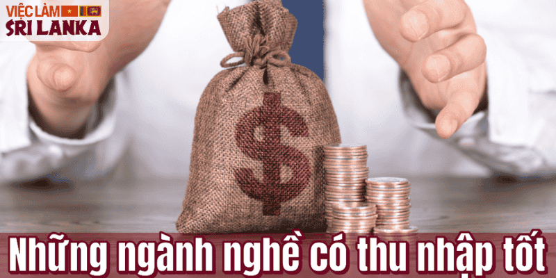 Những ngành nghề có thu nhập tốt