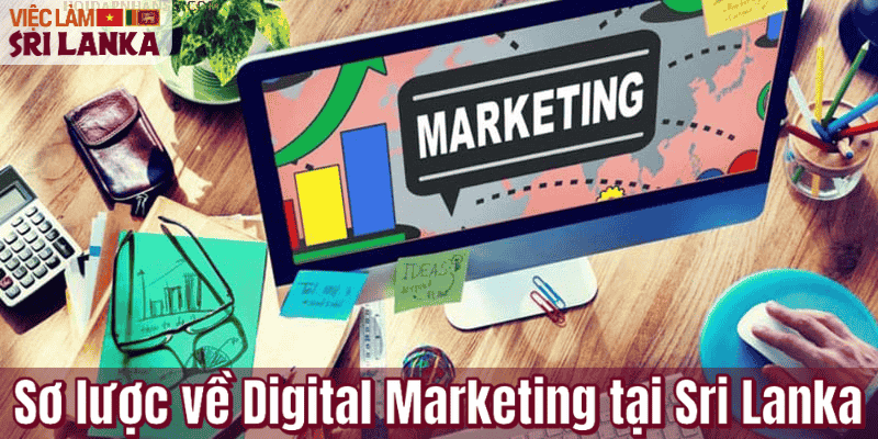 Sơ lược về Digital Marketing tại Sri Lanka