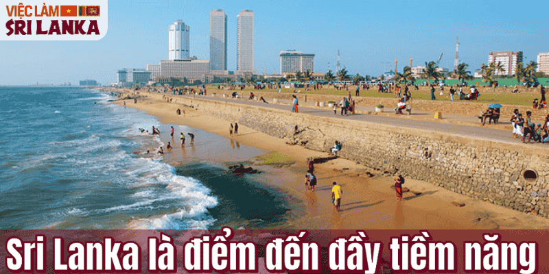 Sri Lanka là điểm đến đầy tiềm năng