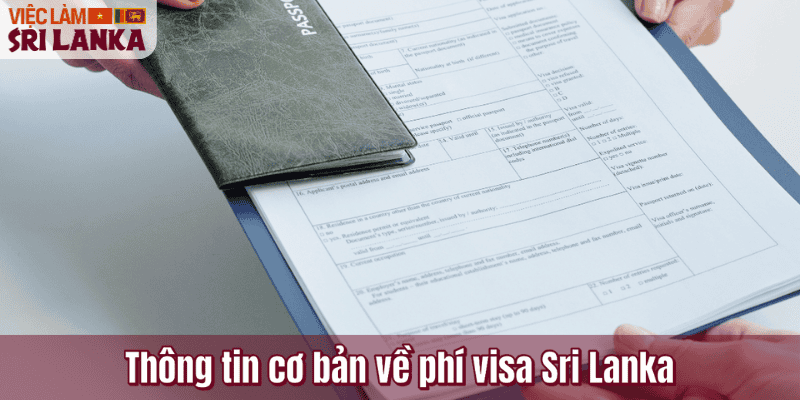 Thông tin cơ bản về phí visa Sri Lanka