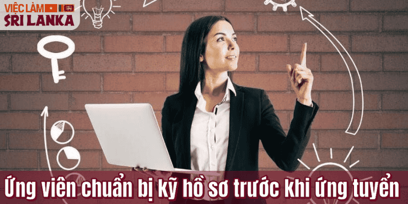 Ứng viên chuẩn bị kỹ hồ sơ trước khi ứng tuyển
