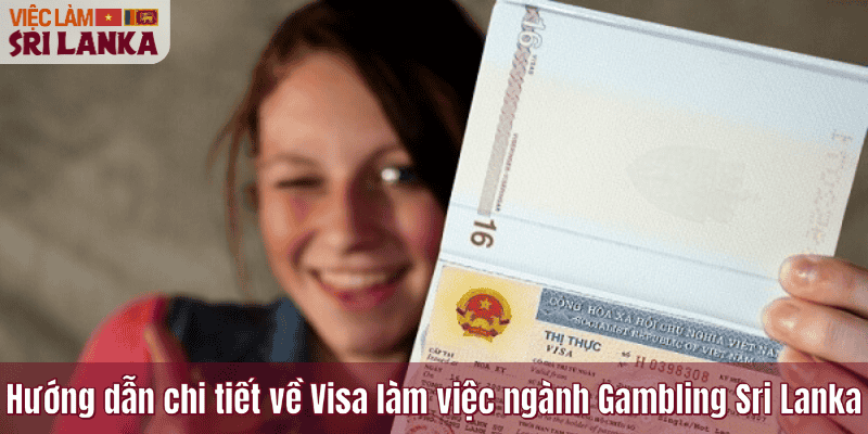 Hướng dẫn chi tiết về Visa làm việc ngành Gambling Sri Lanka